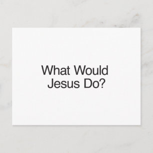 What Would Jesus Do? Postcard