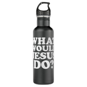 What Would Jesus Do TShirt  710 Ml Water Bottle