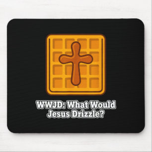 What Would Jesus Drizzle Waffle Lover Funny Wwjd Mouse Mat