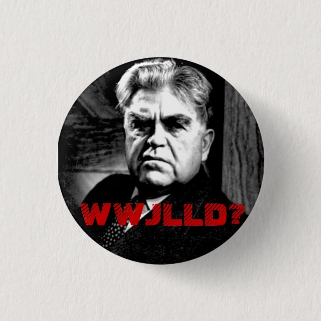 What Would John L. Lewis Do? Button (Front)