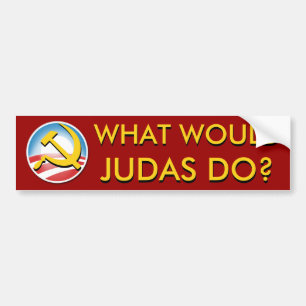 What would Judas Do? Bumper Sticker