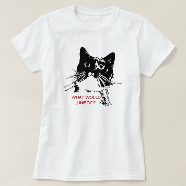 What Would Junie Do t-shirt (Design Front)