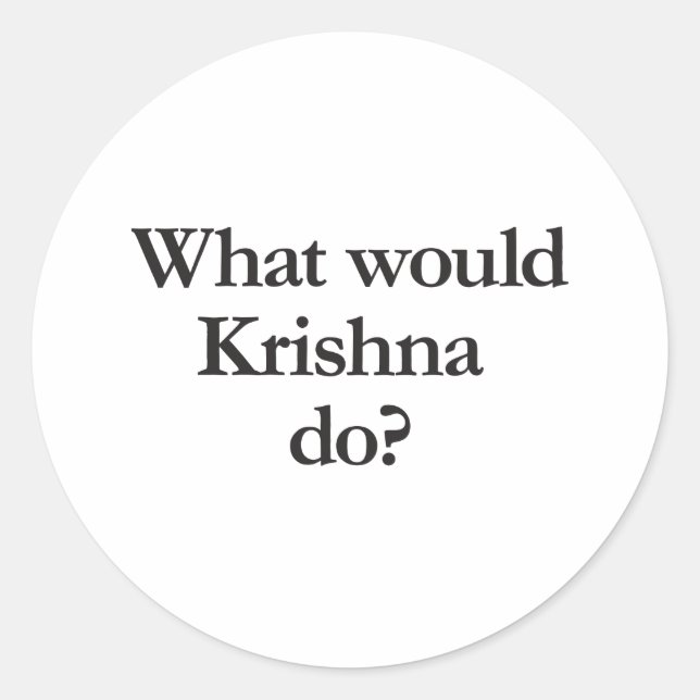 what would krishna do classic round sticker (Front)