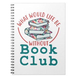 What Would Life Be Without Book Club