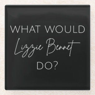 What Would Lizzie Bennet Do? Glass Coaster