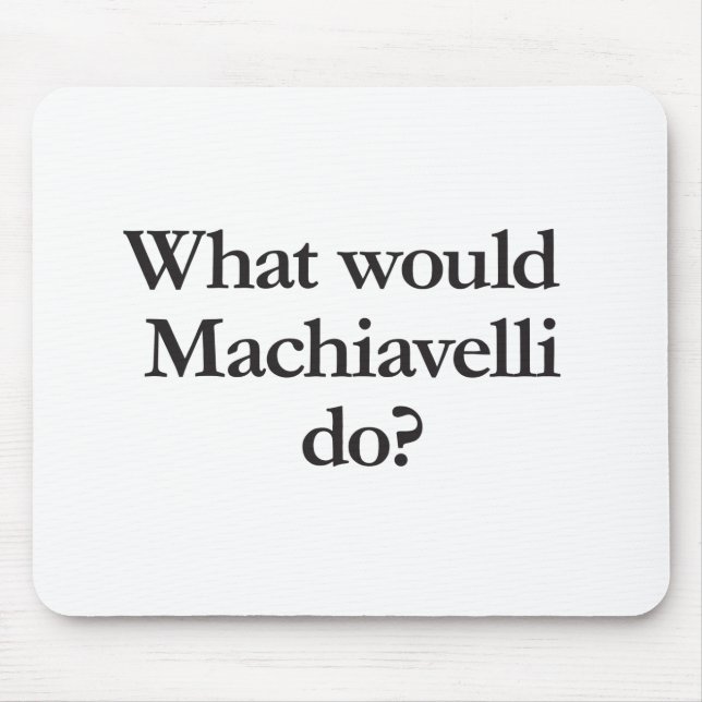 what would machiavelli do mouse mat (Front)