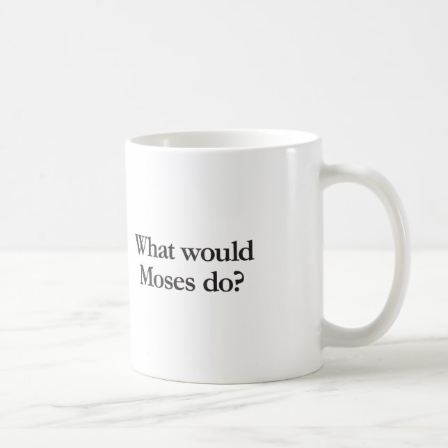 what would moses do coffee mug (Right)
