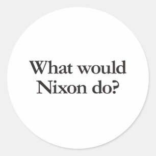 what would nixon do classic round sticker