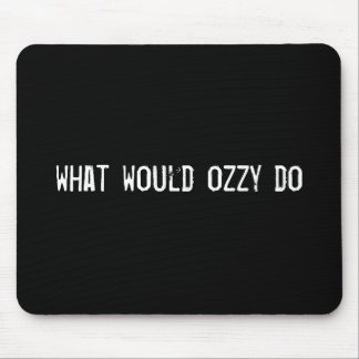 what would ozzy do mouse mat