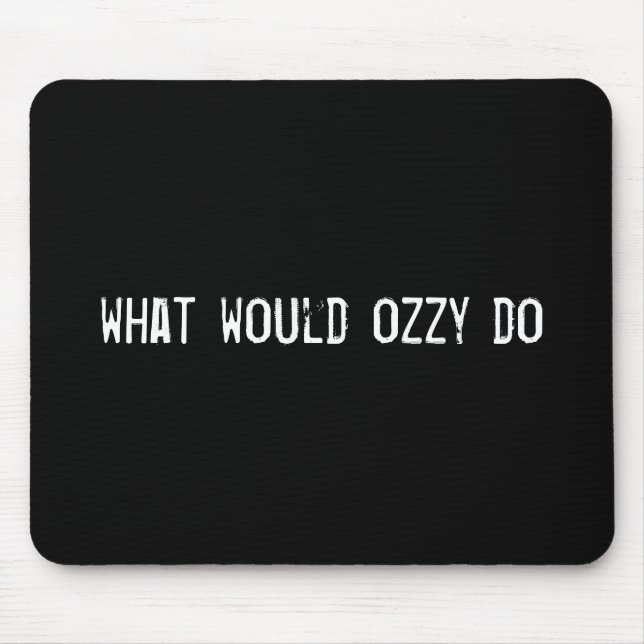 what would ozzy do mouse mat (Front)