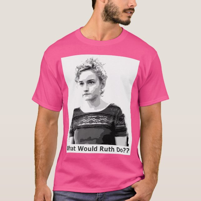 What Would Ruth Do Rules To Live Your Life By Grea T-Shirt (Front)