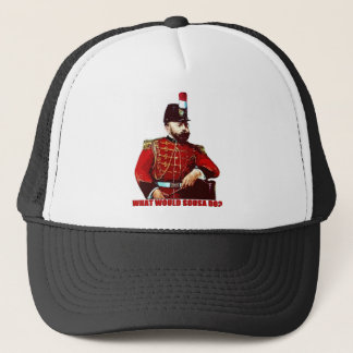 What Would Sousa Do? Trucker Hat
