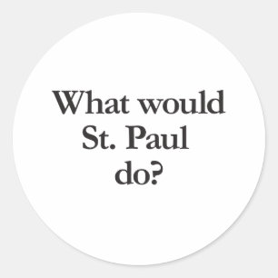 what would st paul do classic round sticker