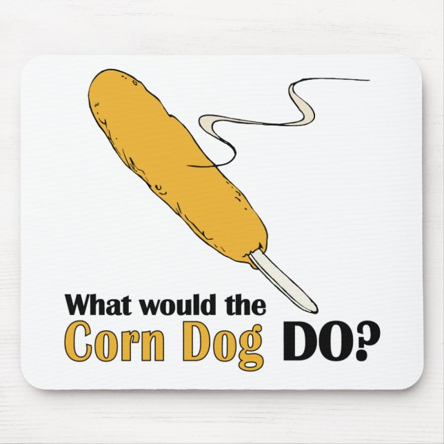 What Would The Corn Dog Do? Mouse Mat (Front)