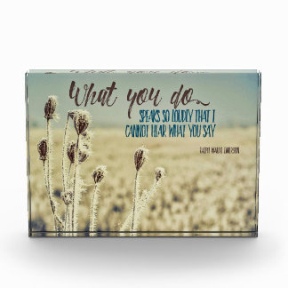 What You Do Speaks Photo Block