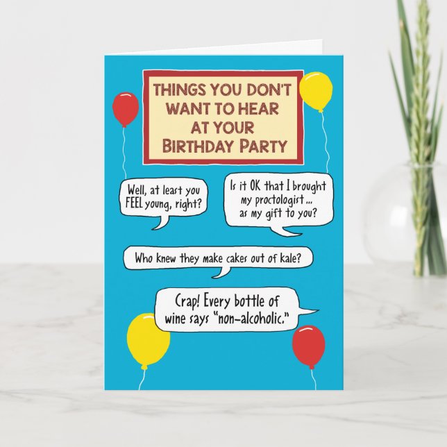What You Don't Want to Hear at Your Birthday Party Card (Front)