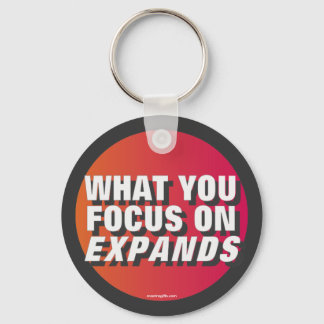 What You Focus on Expands Key Ring