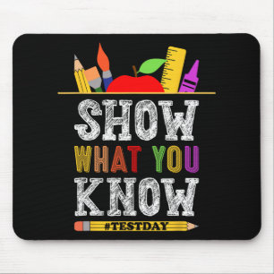 What You Know Funny Exam Testing Day Students Teac Mouse Mat