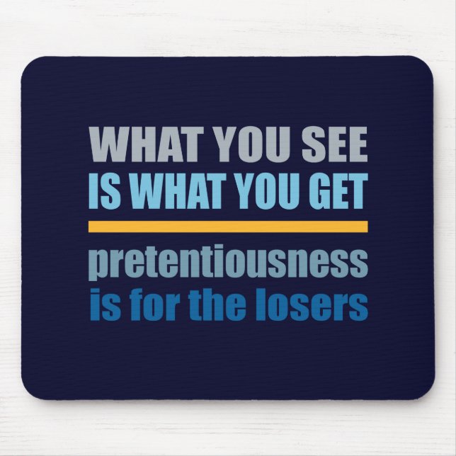 What You See Is What You Get mousepad (Front)