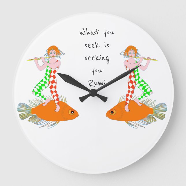What you seek is seeking you. large clock (Front)