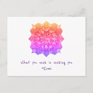 What you seek is seeking you. postcard