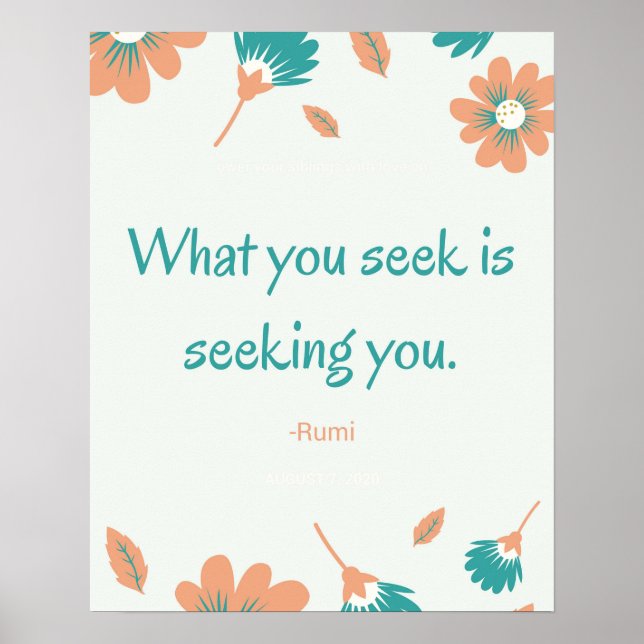 What You Seek Rumi Quote Poster (Front)