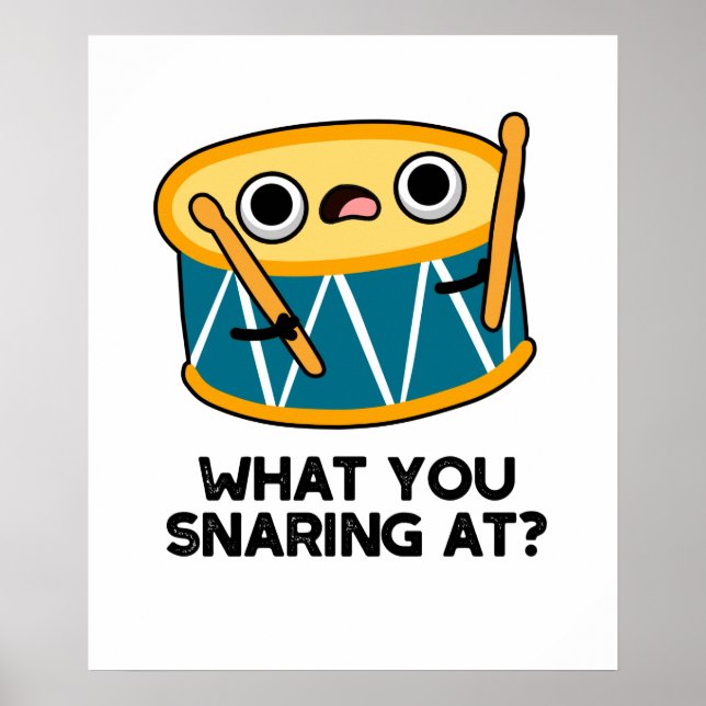 What You Snaring At Funny Drummer Drum Pun Poster (Front)