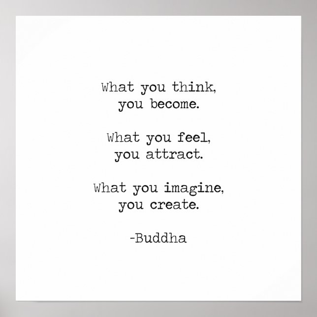 What You think You Become Buddha Quote Poster (Front)