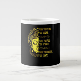 What You Think. You Become. What You Feel, Attract Large Coffee Mug