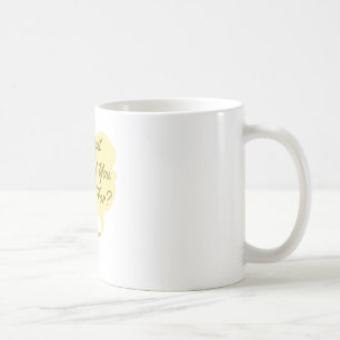 What You Wish Coffee Mug