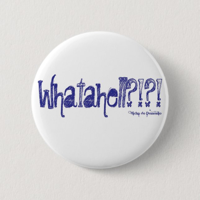 Whatahell Azul 6 Cm Round Badge (Front)