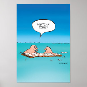 Whatca Doing? Shipwreck Cartoon Poster