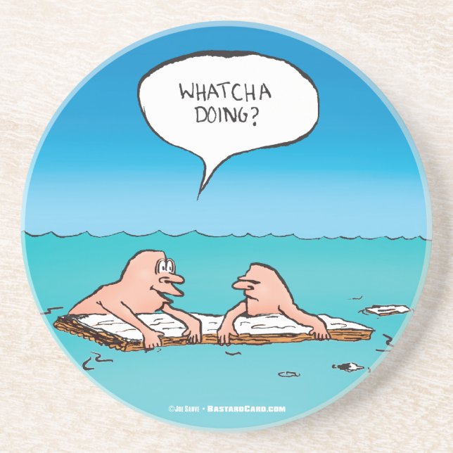 Whatcha Doing? Funny Shipwreck Cartoon Coaster (Front)