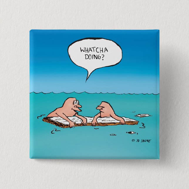 Whatcha Doing? Shipwreck Cartoon 15 Cm Square Badge (Front)