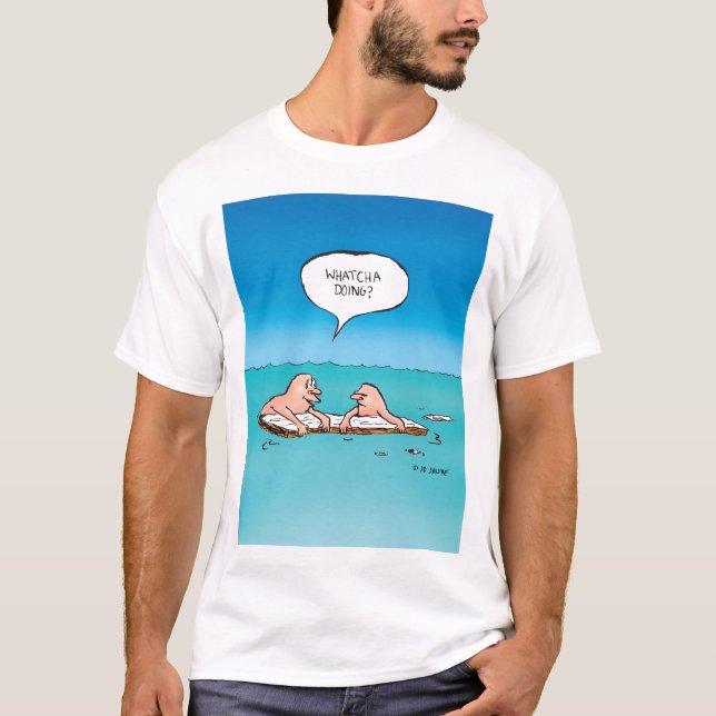 Whatcha Doing? Shipwreck Cartoon T-Shirt (Front)