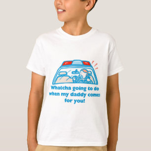 Whatcha going to do... T-Shirt