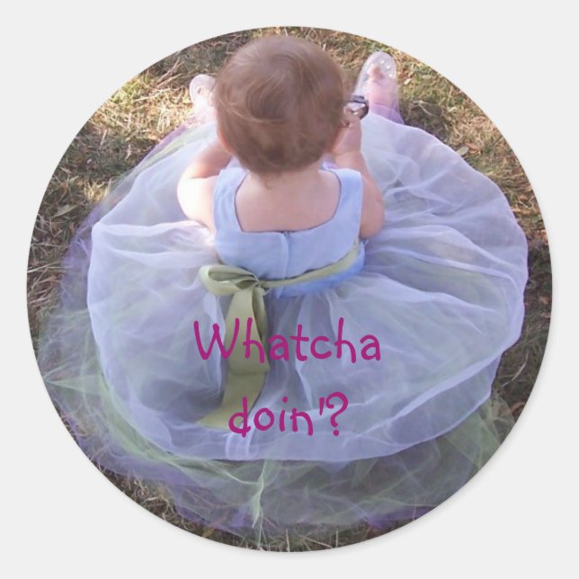 Whatchadoin'? Classic Round Sticker (Front)