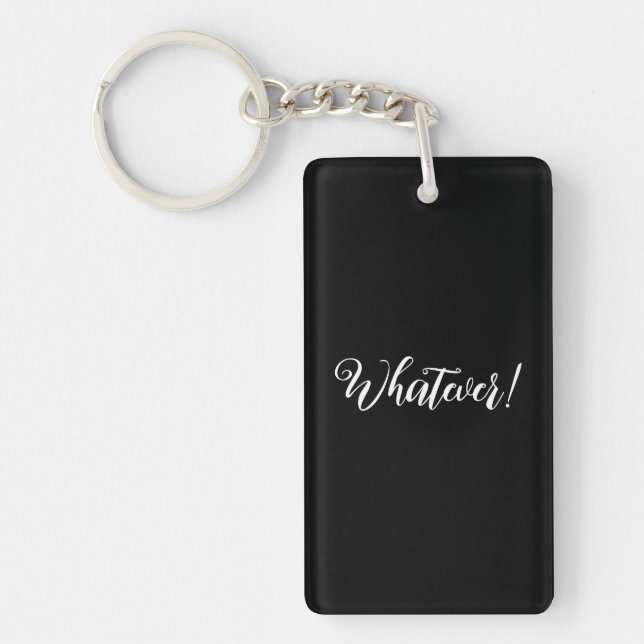 Whatever! Acrylic Keychain (Front)