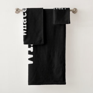 Whatever Bathroom Towel Set