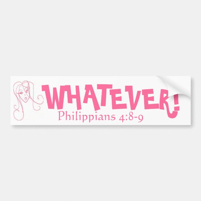 WHATEVER! BUMPER STICKER (Front)
