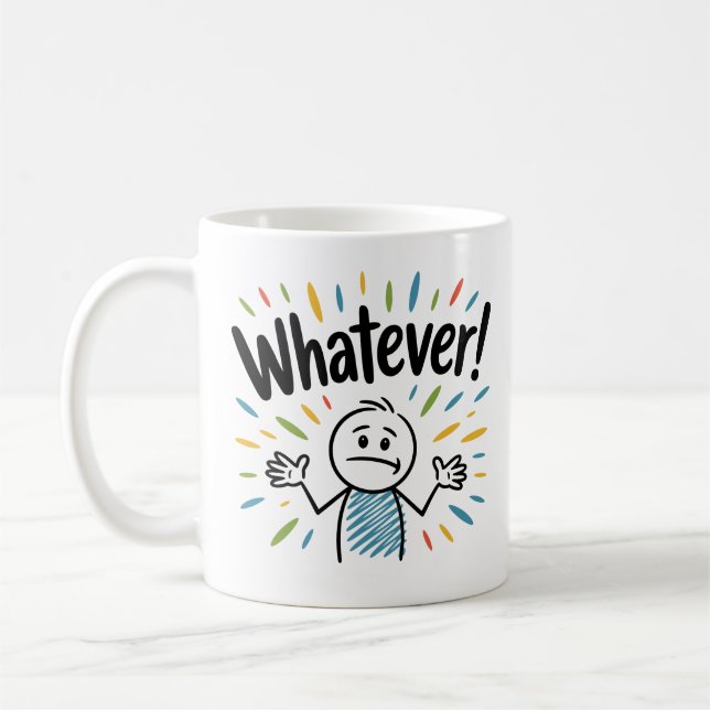 Whatever! Coffee Mug (Left)