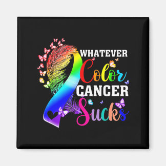 Whatever Colour Cancer Sucks Awareness Colourful Magnet