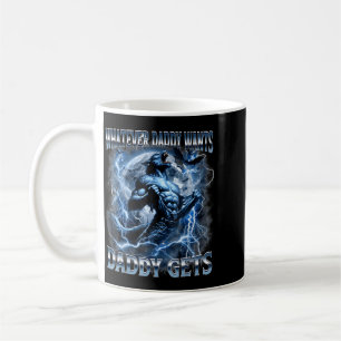 Whatever Daddy Wants Daddy Gets Funny Wolf Meme Coffee Mug