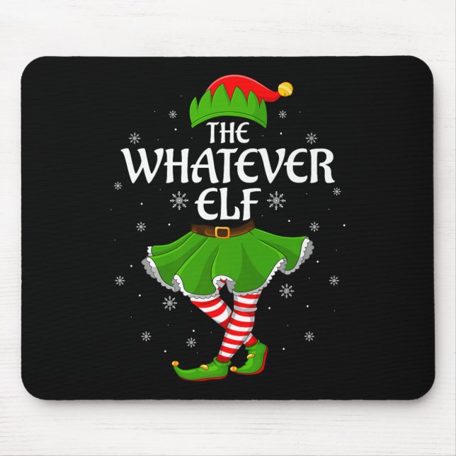 Whatever Elf Christmas Family Girls Women Elf Squa Mouse Mat (Front)