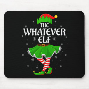 Whatever Elf Christmas Family Girls Women Elf Squa Mouse Mat