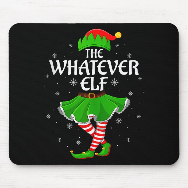 Whatever Elf Christmas Family Girls Women Elf Squa Mouse Mat (Front)