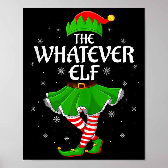 Whatever Elf Christmas Family Girls Women Elf Squa Poster (Front)