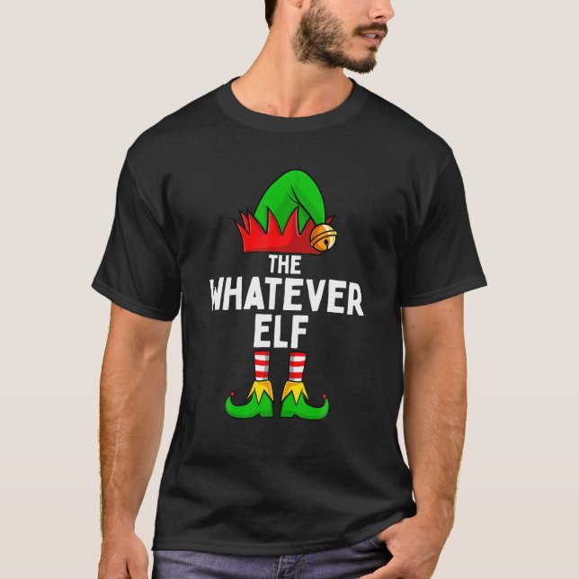 Whatever Elf Matching Family Christmas T-Shirt (Front)