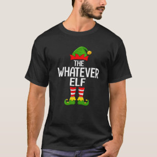 Whatever Elf Xmas Matching Family Elf Squad Christ T-Shirt
