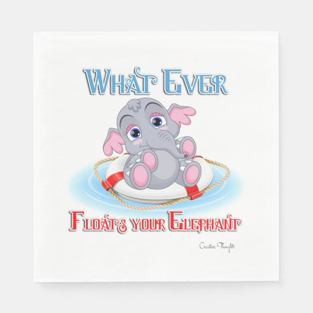 Whatever Floats Your Baby Elephant Napkin (Front)